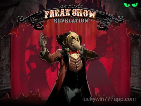 Lucky Win 777 Freak Show Revelation